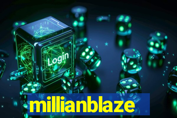 millianblaze