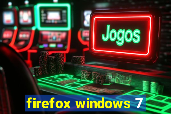 firefox windows 7