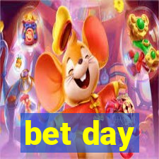 bet day