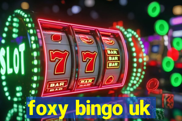 foxy bingo uk