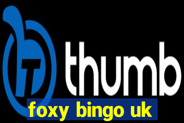 foxy bingo uk