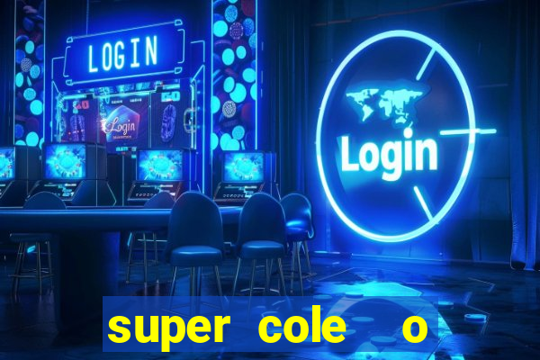 super cole  o 7784 jogos para pc download