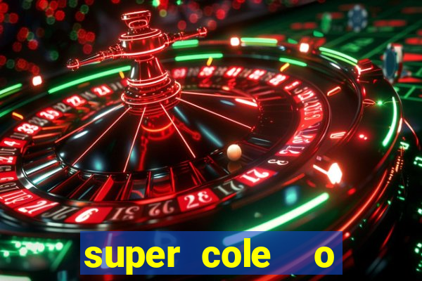 super cole  o 7784 jogos para pc download