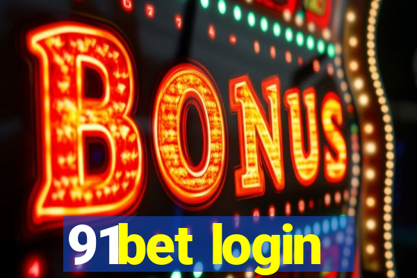 91bet login