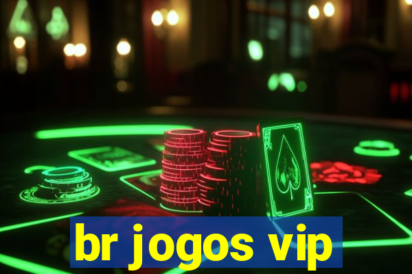 br jogos vip