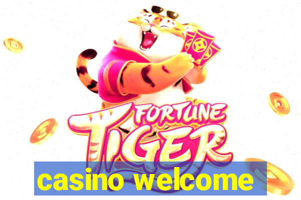 casino welcome