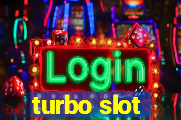 turbo slot