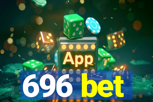 696 bet