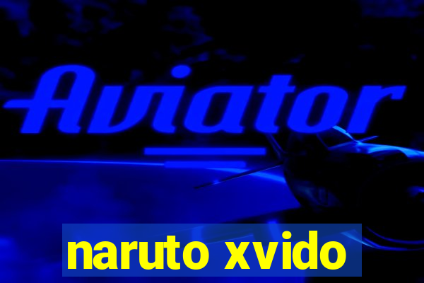 naruto xvido