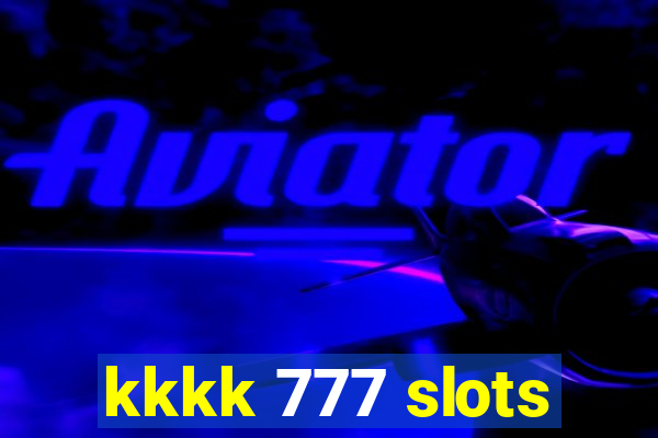 kkkk 777 slots