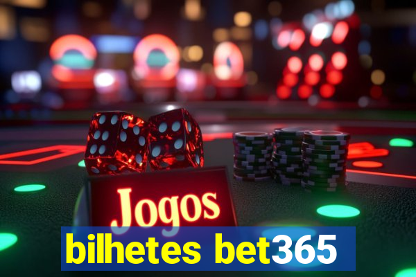 bilhetes bet365