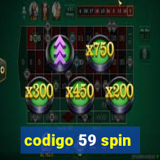 codigo 59 spin