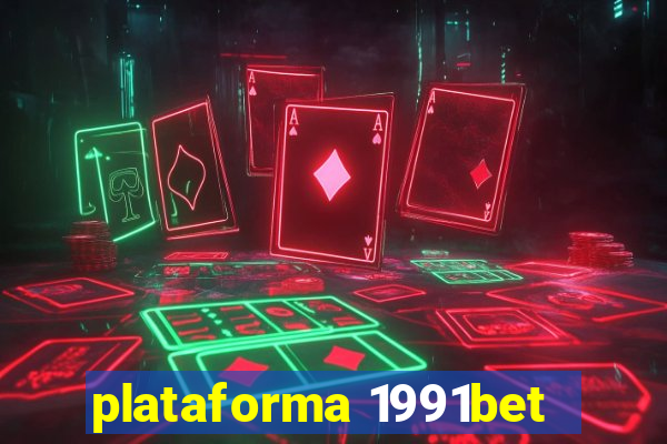 plataforma 1991bet