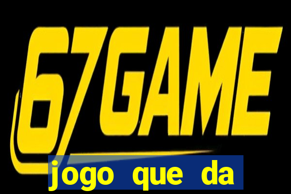 jogo que da dinheiro de verdade sem precisar depositar