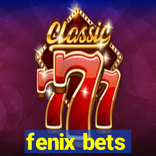 fenix bets