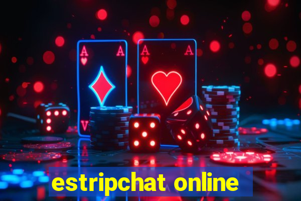 estripchat online