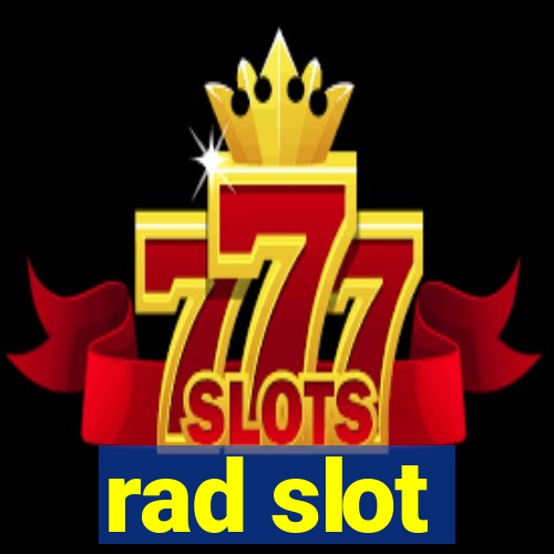 rad slot