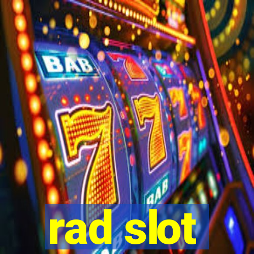 rad slot