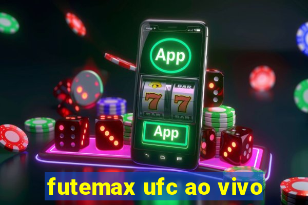 futemax ufc ao vivo