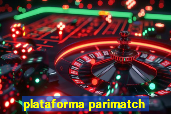 plataforma parimatch