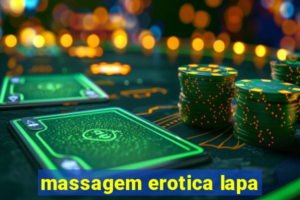 massagem erotica lapa