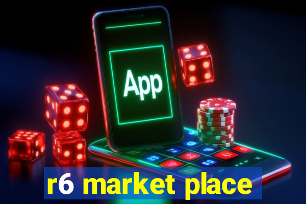 r6 market place