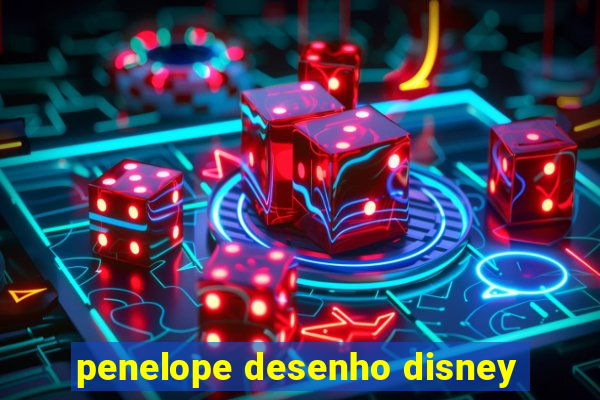 penelope desenho disney