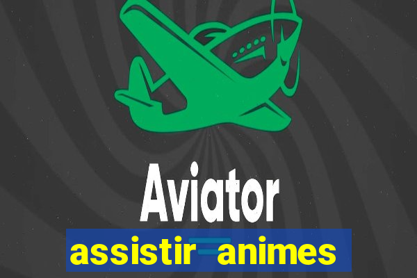 assistir animes online nz