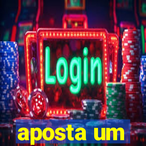 aposta um