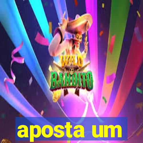 aposta um