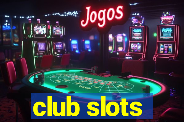 club slots