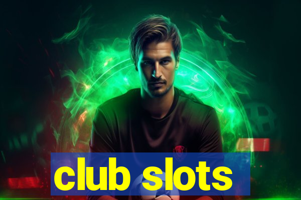 club slots