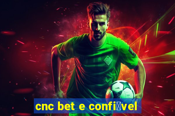 cnc bet e confi谩vel