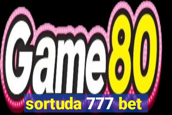 sortuda 777 bet