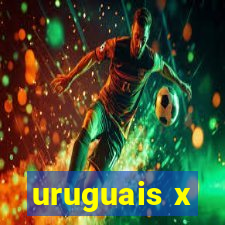 uruguais x