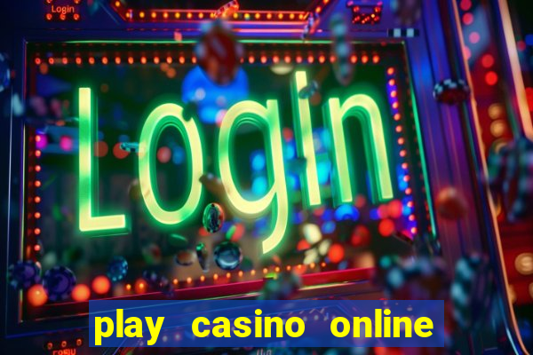 play casino online for real money