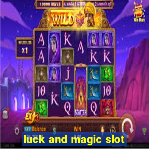 luck and magic slot