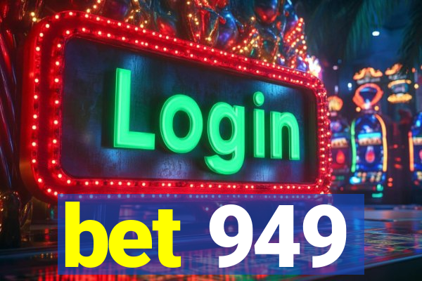 bet 949