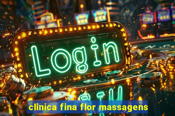 clinica fina flor massagens