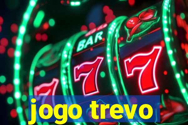 jogo trevo