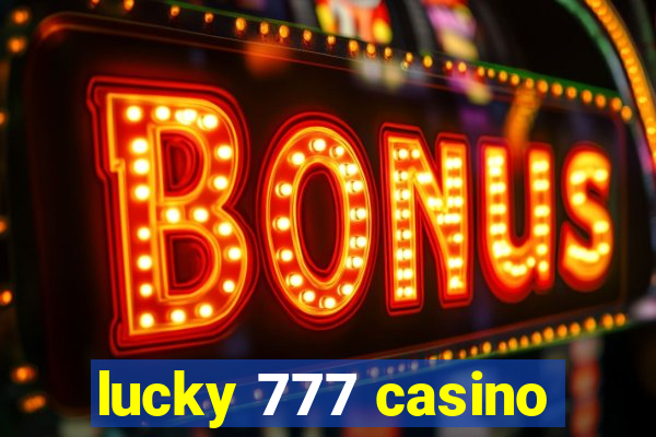 lucky 777 casino