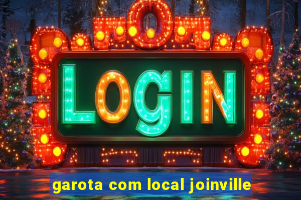 garota com local joinville