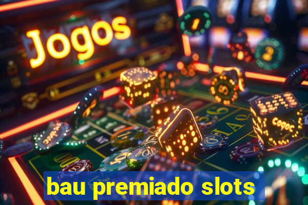 bau premiado slots