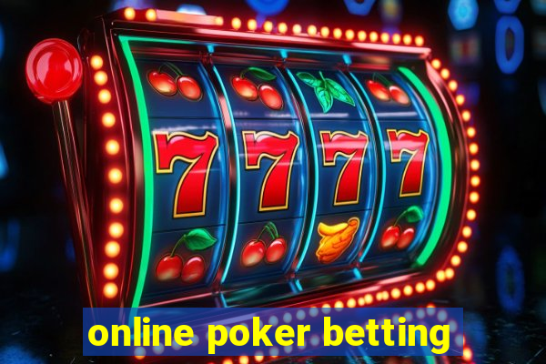 online poker betting