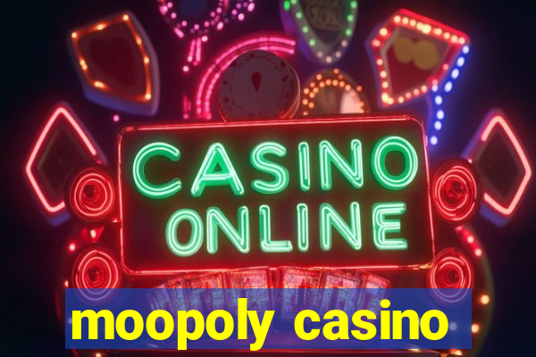 moopoly casino