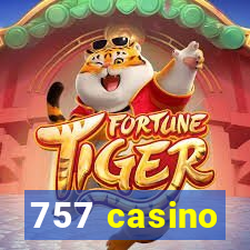 757 casino