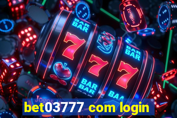 bet03777 com login