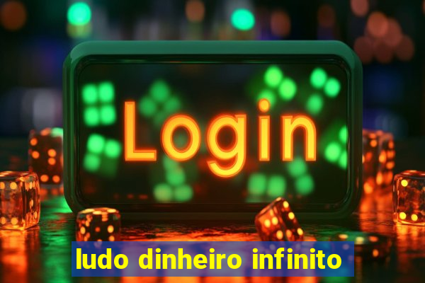 ludo dinheiro infinito