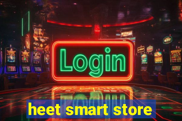 heet smart store