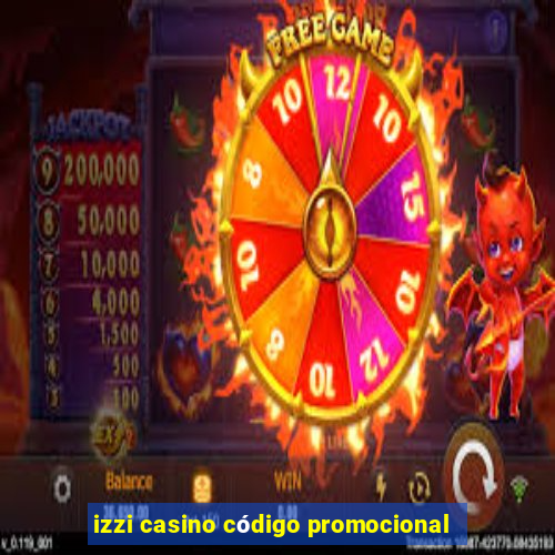 izzi casino código promocional